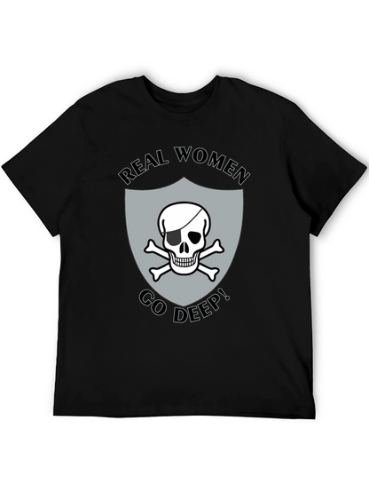 Real Women Go Deep T-Shirt Skull Pirate