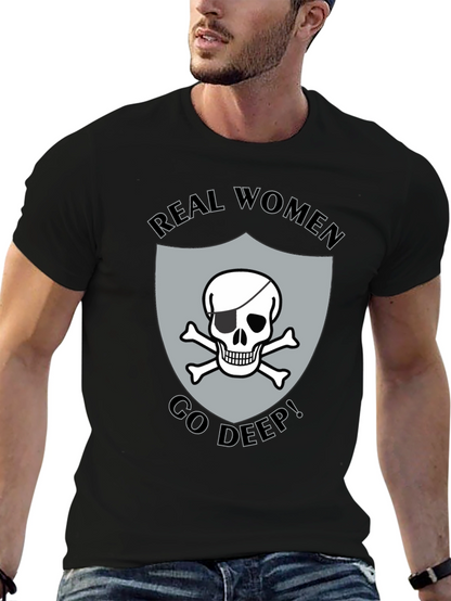 Real Women Go Deep T-Shirt Skull Pirate