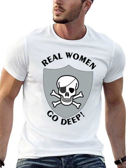 Real Women Go Deep T-Shirt Skull Pirate