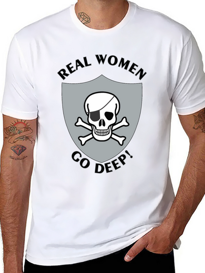 Real Women Go Deep T-Shirt Skull Pirate