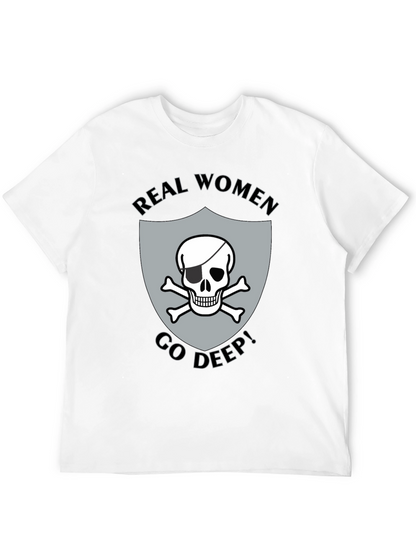 Real Women Go Deep T-Shirt Skull Pirate