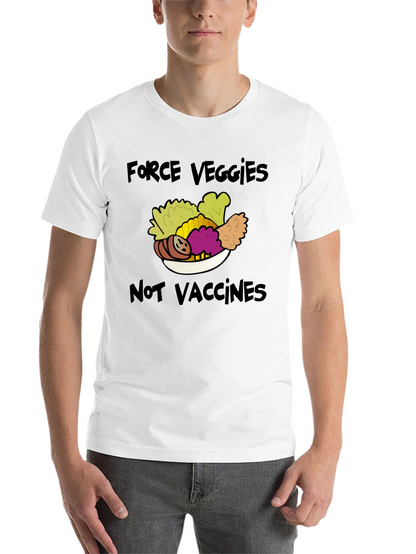 Force Veggies Not Vaccines Graphic Tee