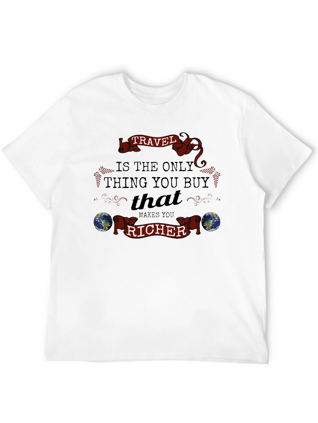 Travel Makes You Richer T-Shirt