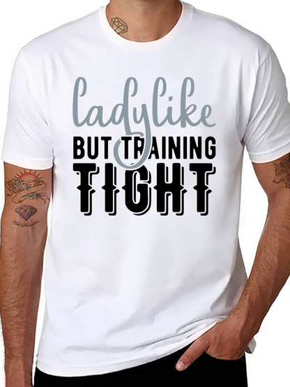 Lady Like But Training Tight Graphic Tee