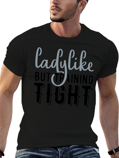 Lady Like But Training Tight Graphic Tee