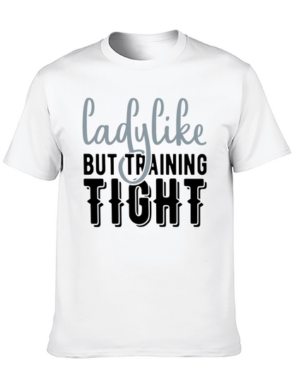Lady Like But Training Tight Graphic Tee