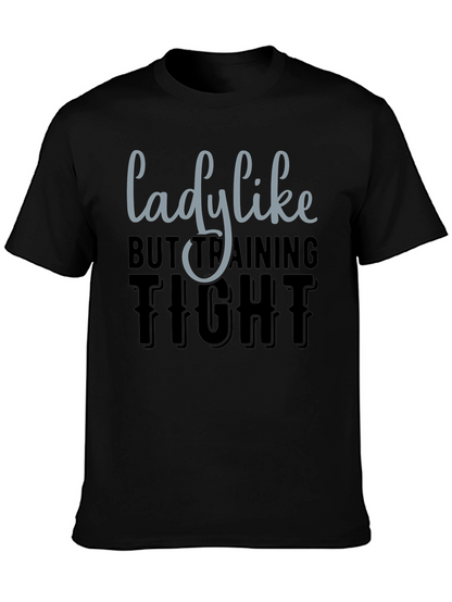 Lady Like But Training Tight Graphic Tee