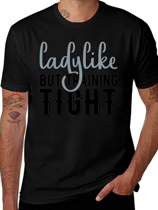 Lady Like But Training Tight Graphic Tee