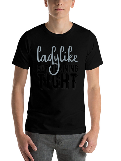 Lady Like But Training Tight Graphic Tee