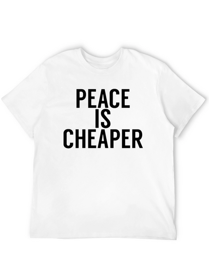 Peace is Cheaper Graphic T-Shirt