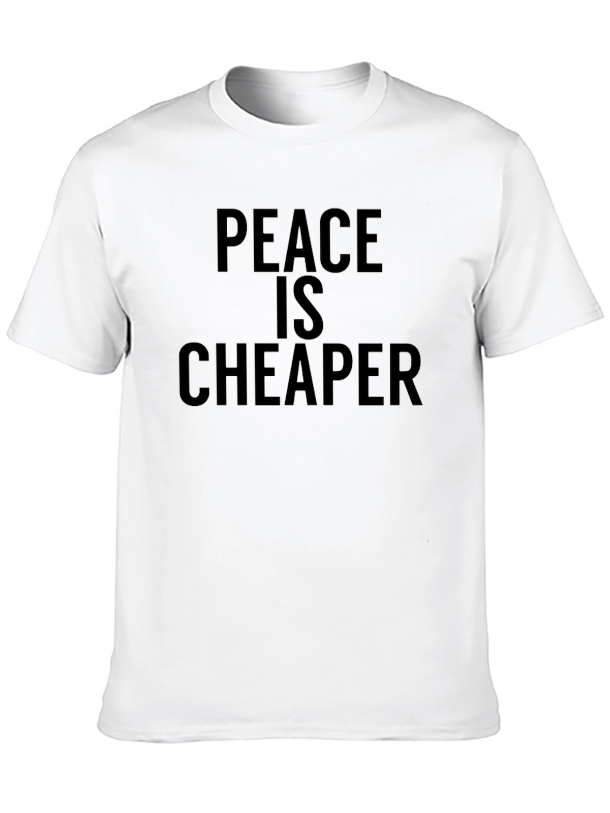 Peace is Cheaper Graphic T-Shirt