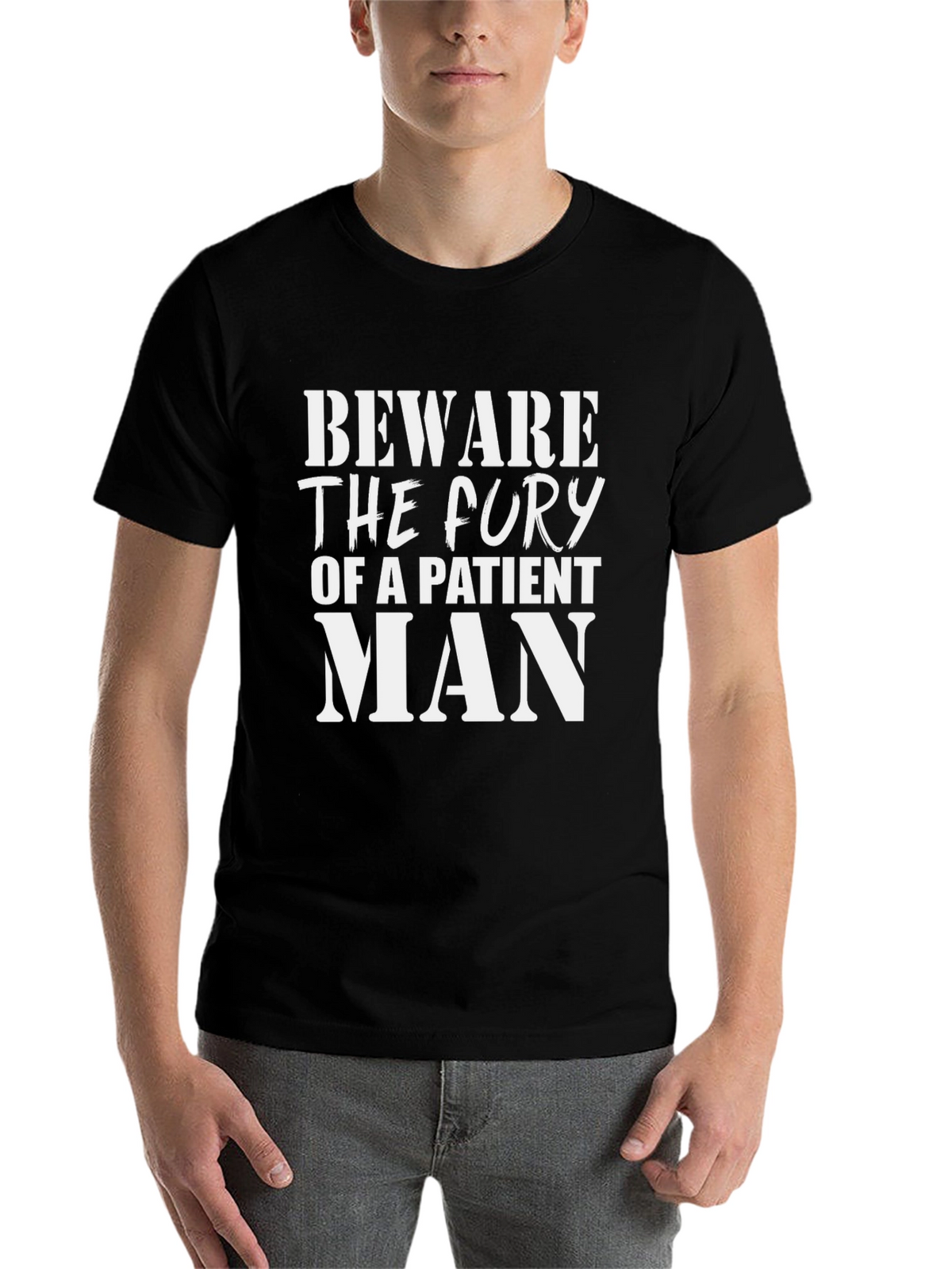 Beware the Fury of a Patient Man Graphic Tee