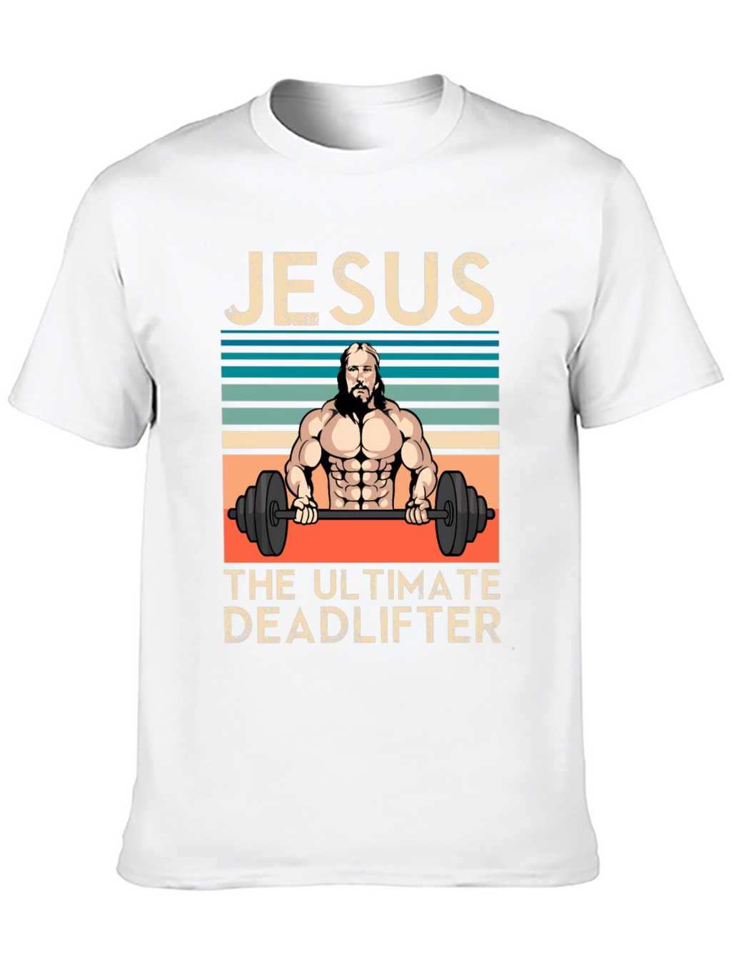 Jesus The Ultimate Deadlifter Graphic T-Shirt