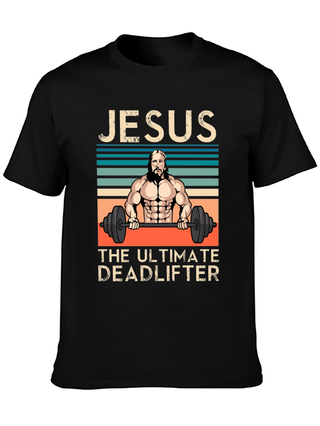 Jesus The Ultimate Deadlifter Graphic T-Shirt