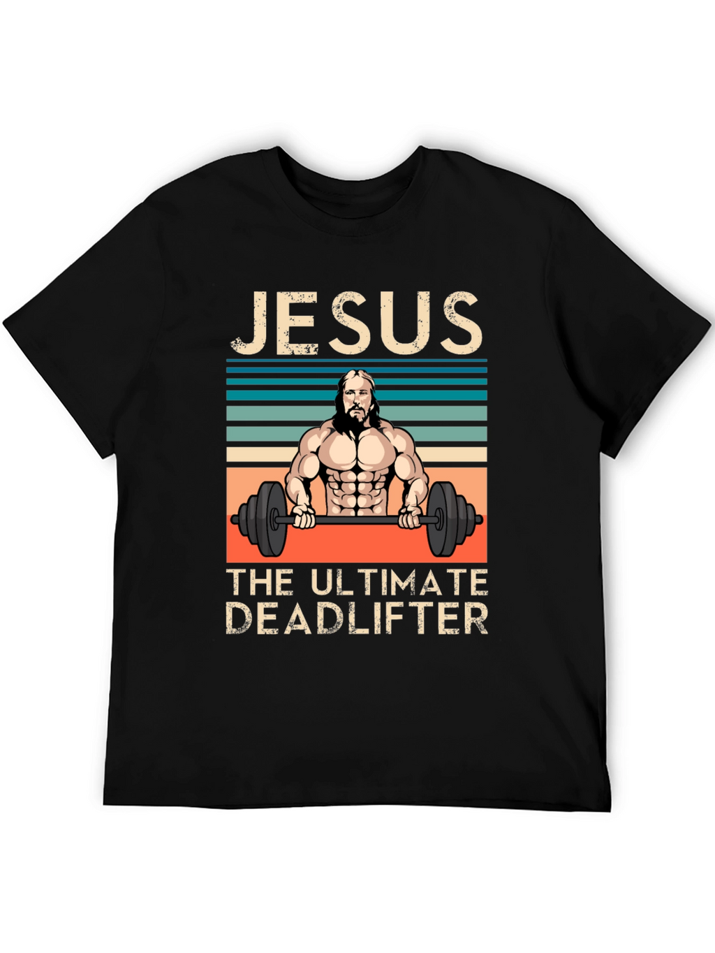 Jesus The Ultimate Deadlifter Graphic T-Shirt