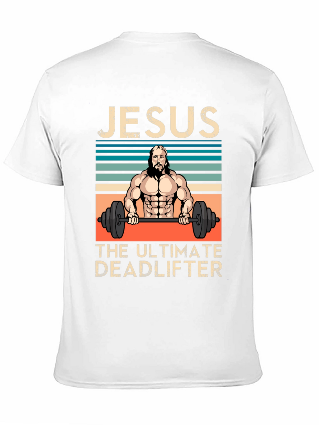 Jesus The Ultimate Deadlifter Graphic T-Shirt