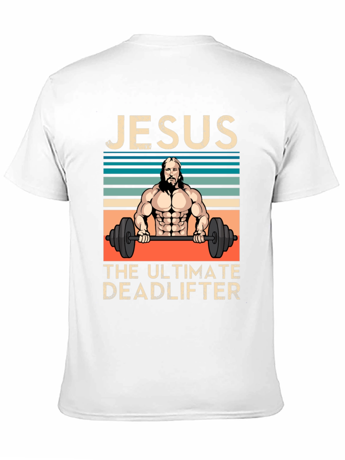 Jesus The Ultimate Deadlifter Graphic T-Shirt