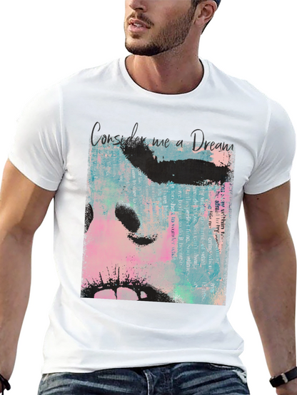 Consider Me a Dream T-Shirt