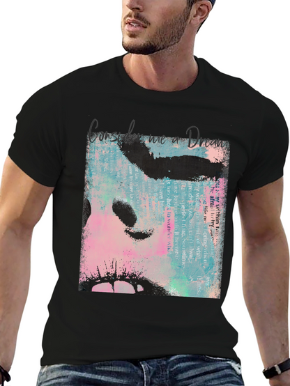 Consider Me a Dream T-Shirt
