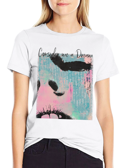 Consider Me a Dream T-Shirt
