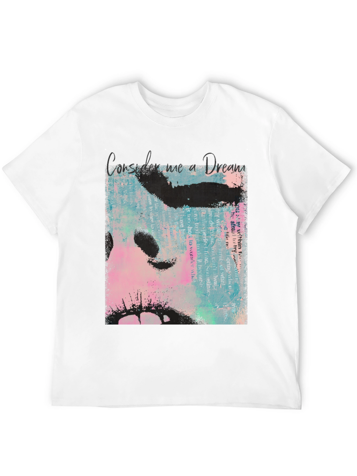 Consider Me a Dream T-Shirt