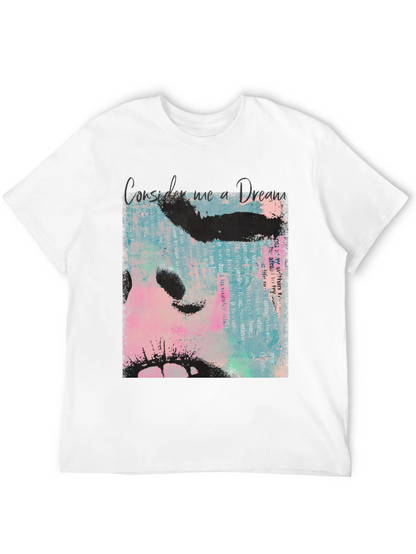 Consider Me a Dream T-Shirt