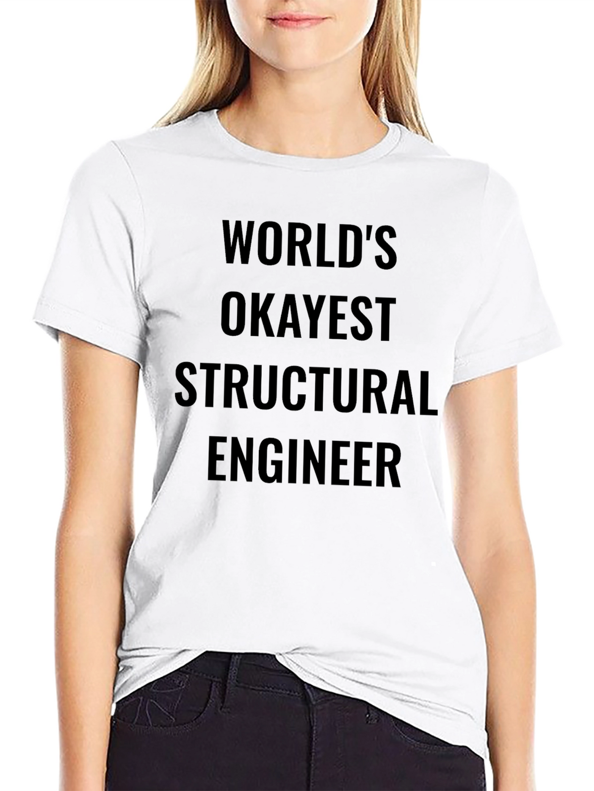 Worlds Okayest Structural Engineer T-Shirt