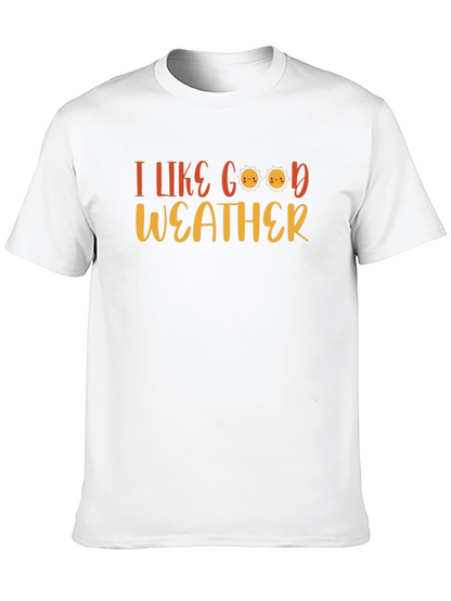 I Like Good Weather T-Shirt