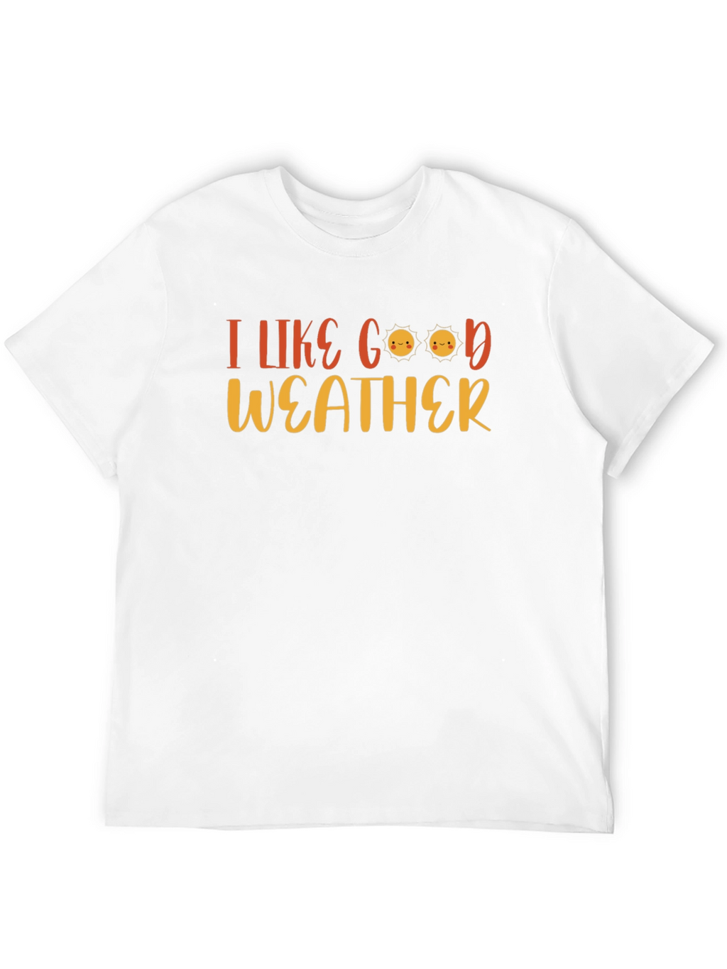 I Like Good Weather T-Shirt