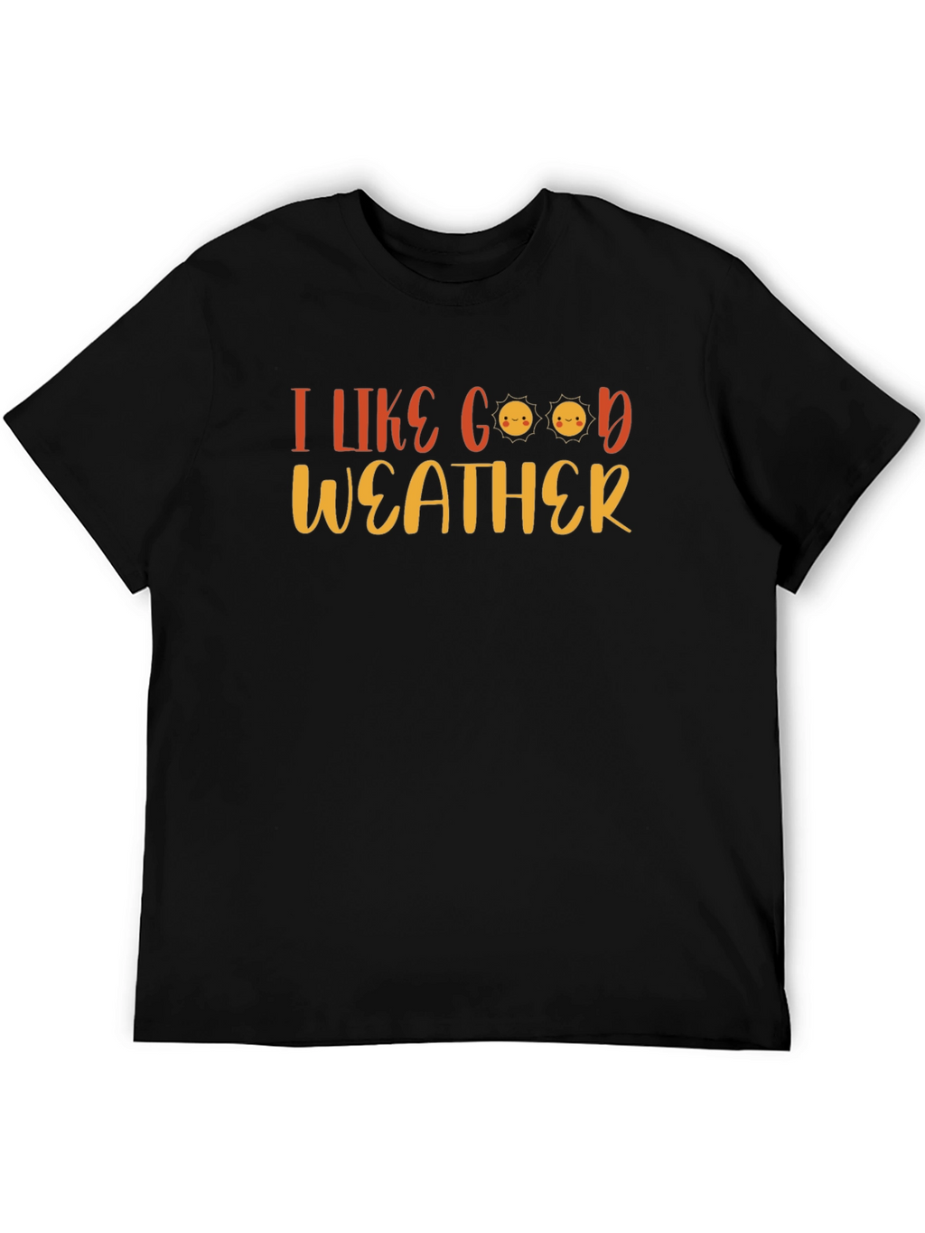 I Like Good Weather T-Shirt