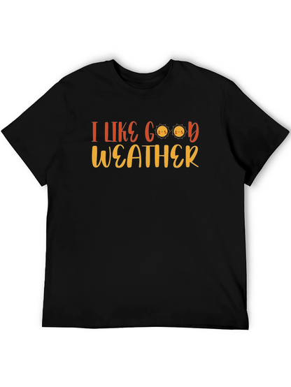 I Like Good Weather T-Shirt
