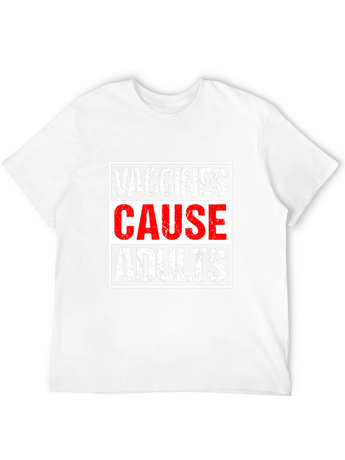 Vaccines Cause Adults T-Shirt - Humorous Graphic Tee