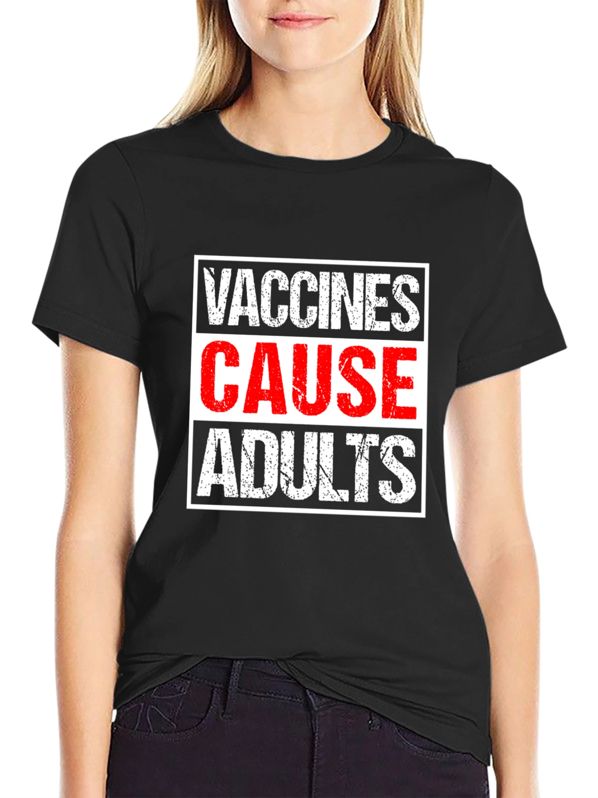 Vaccines Cause Adults T-Shirt - Humorous Graphic Tee