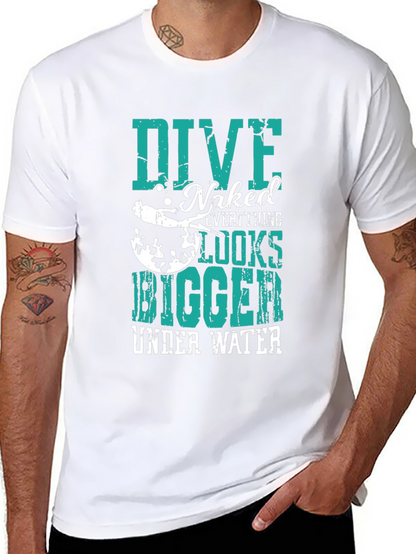 Dive Naked Everything Looks Bigger T-Shirt