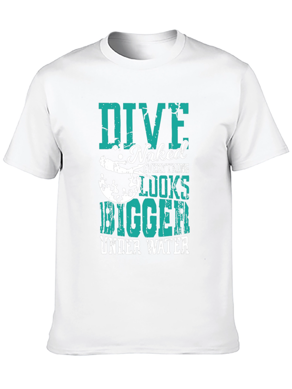 Dive Naked Everything Looks Bigger T-Shirt