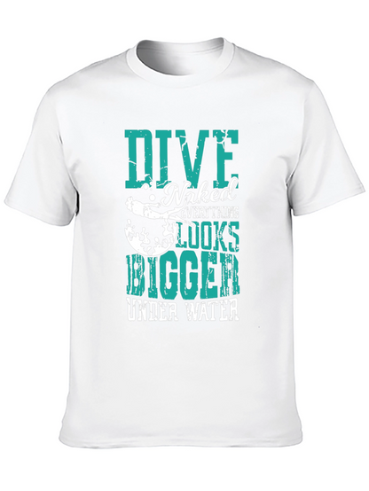 Dive Naked Everything Looks Bigger T-Shirt