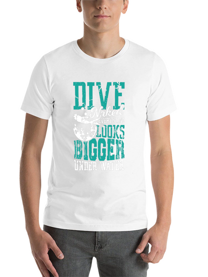 Dive Naked Everything Looks Bigger T-Shirt