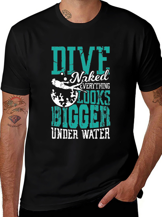 Dive Naked Everything Looks Bigger T-Shirt