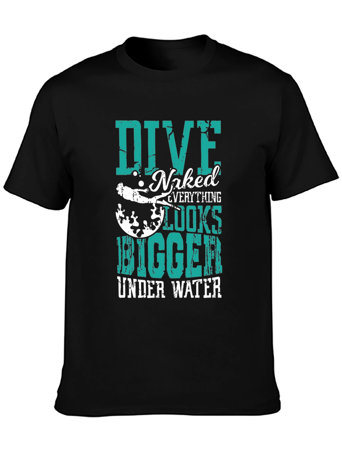 Dive Naked Everything Looks Bigger T-Shirt