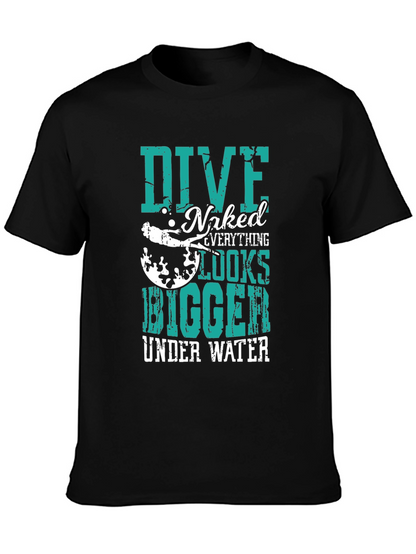 Dive Naked Everything Looks Bigger T-Shirt