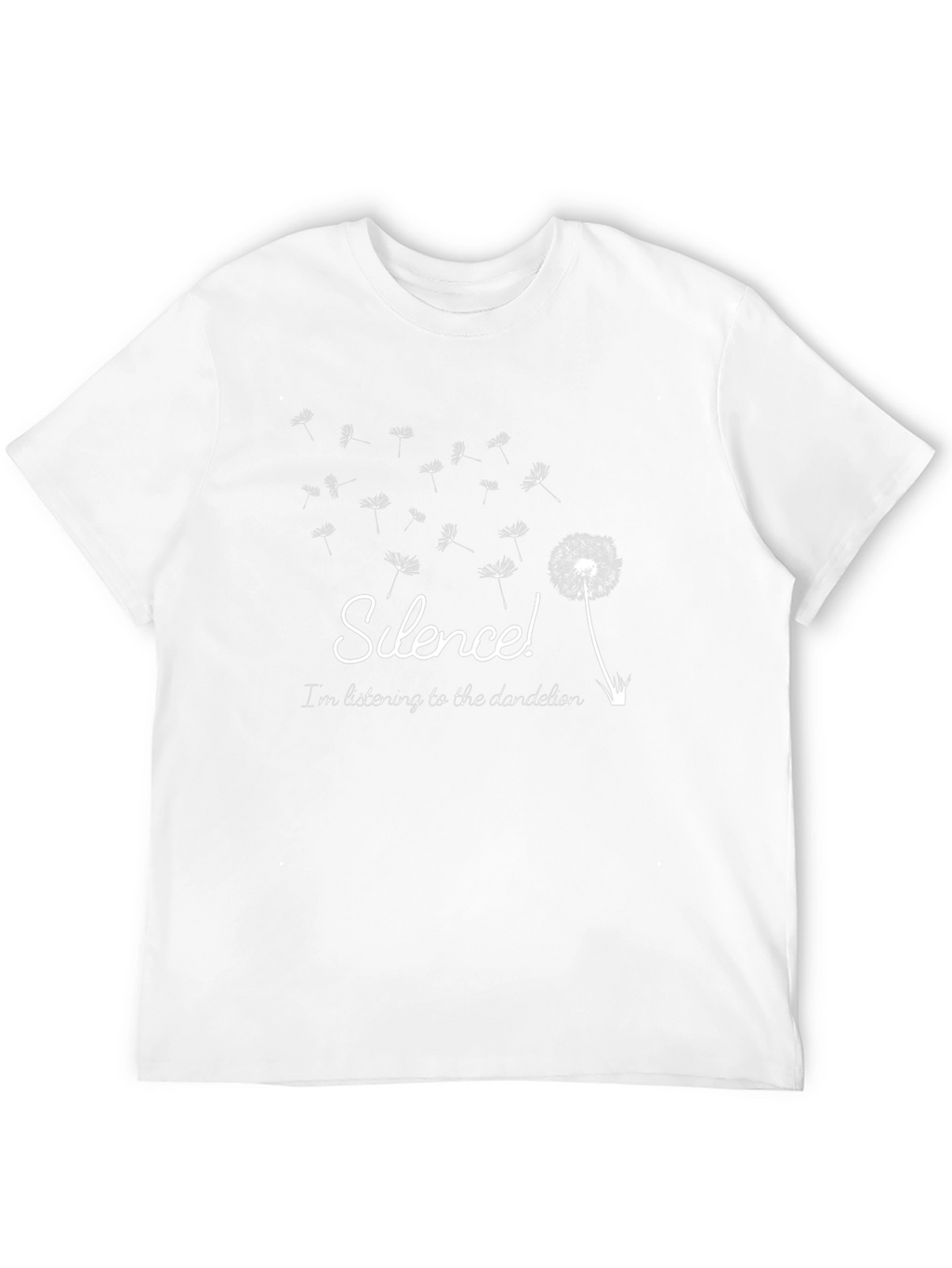 Silence! Dandelion T-Shirt - Nature Lover Tee