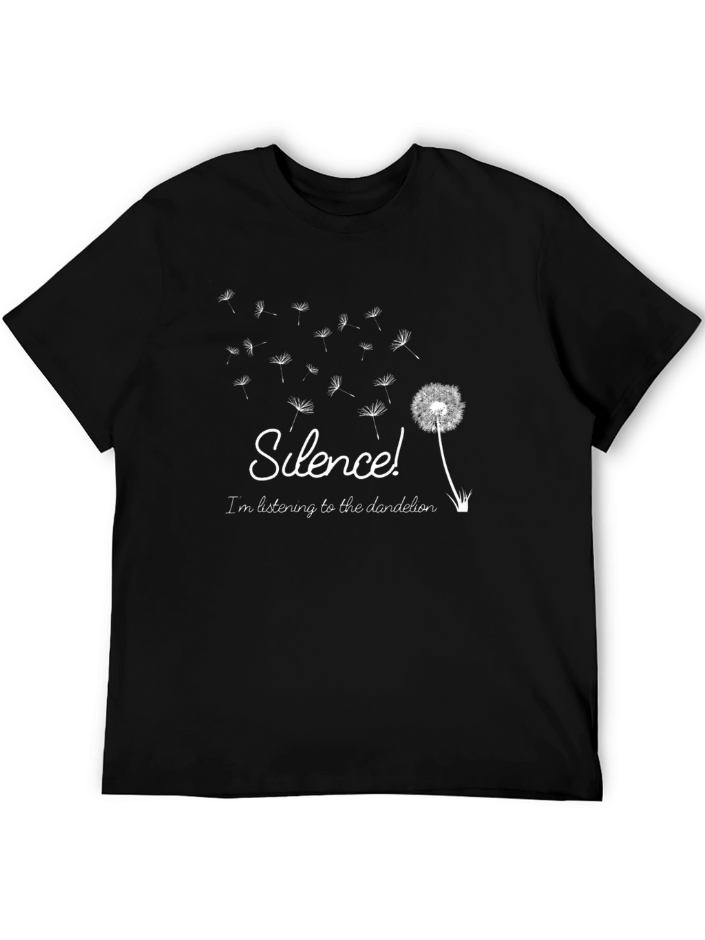 Silence! Dandelion T-Shirt - Nature Lover Tee