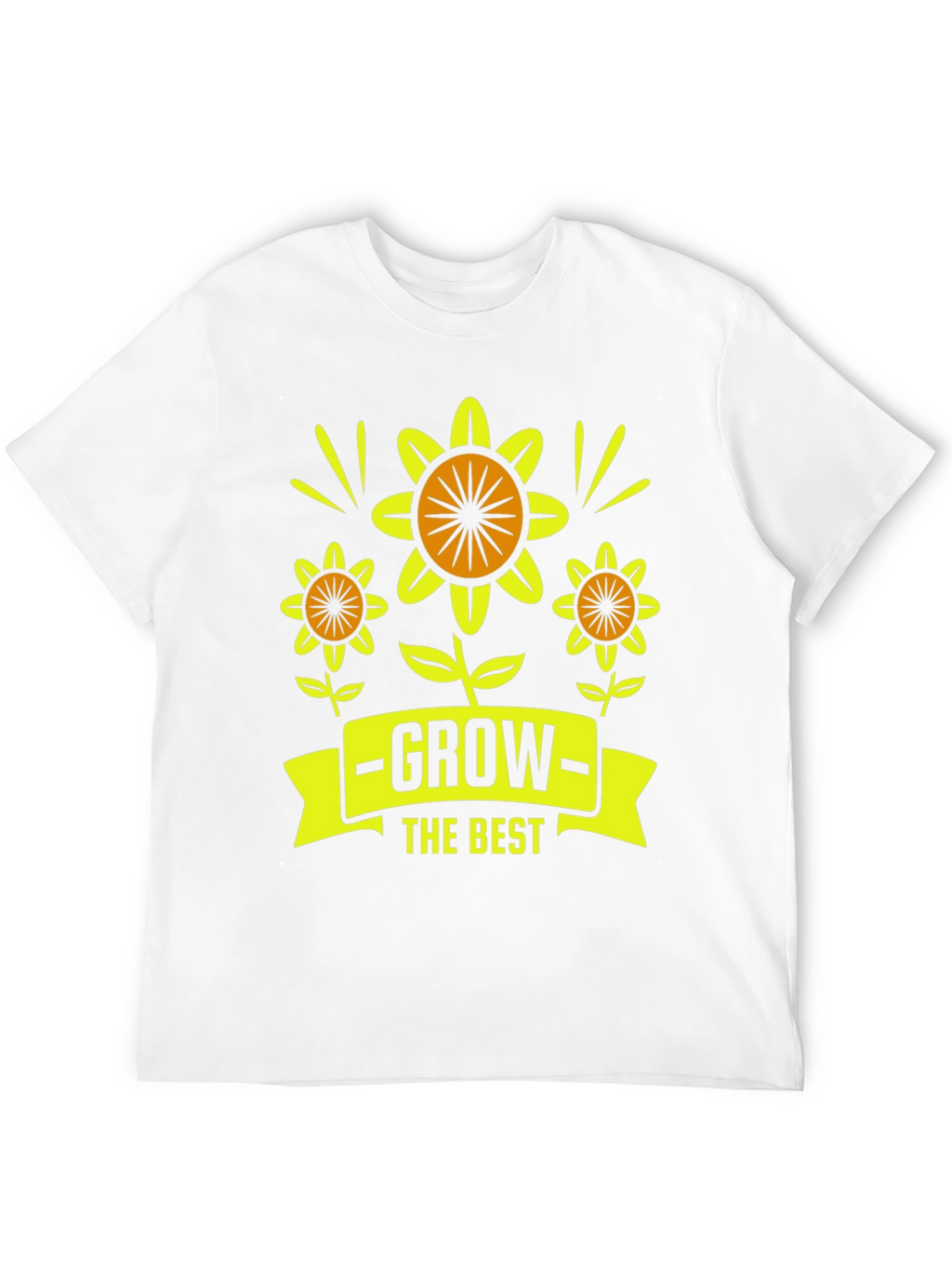 Grow the Best Graphic T-Shirt