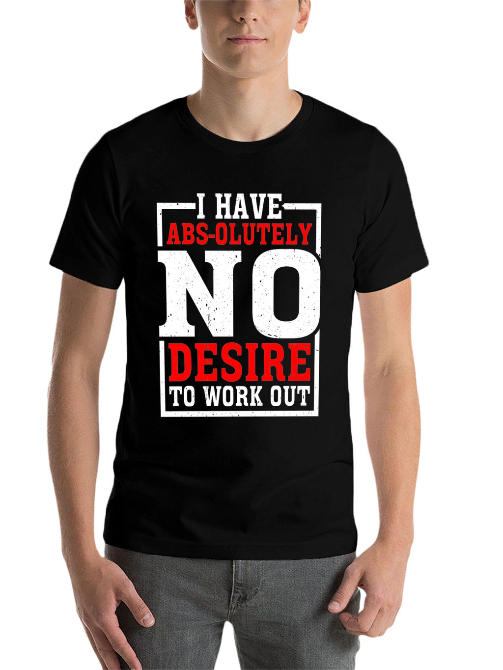 Funny No Desire To Work Out Graphic T-Shirt