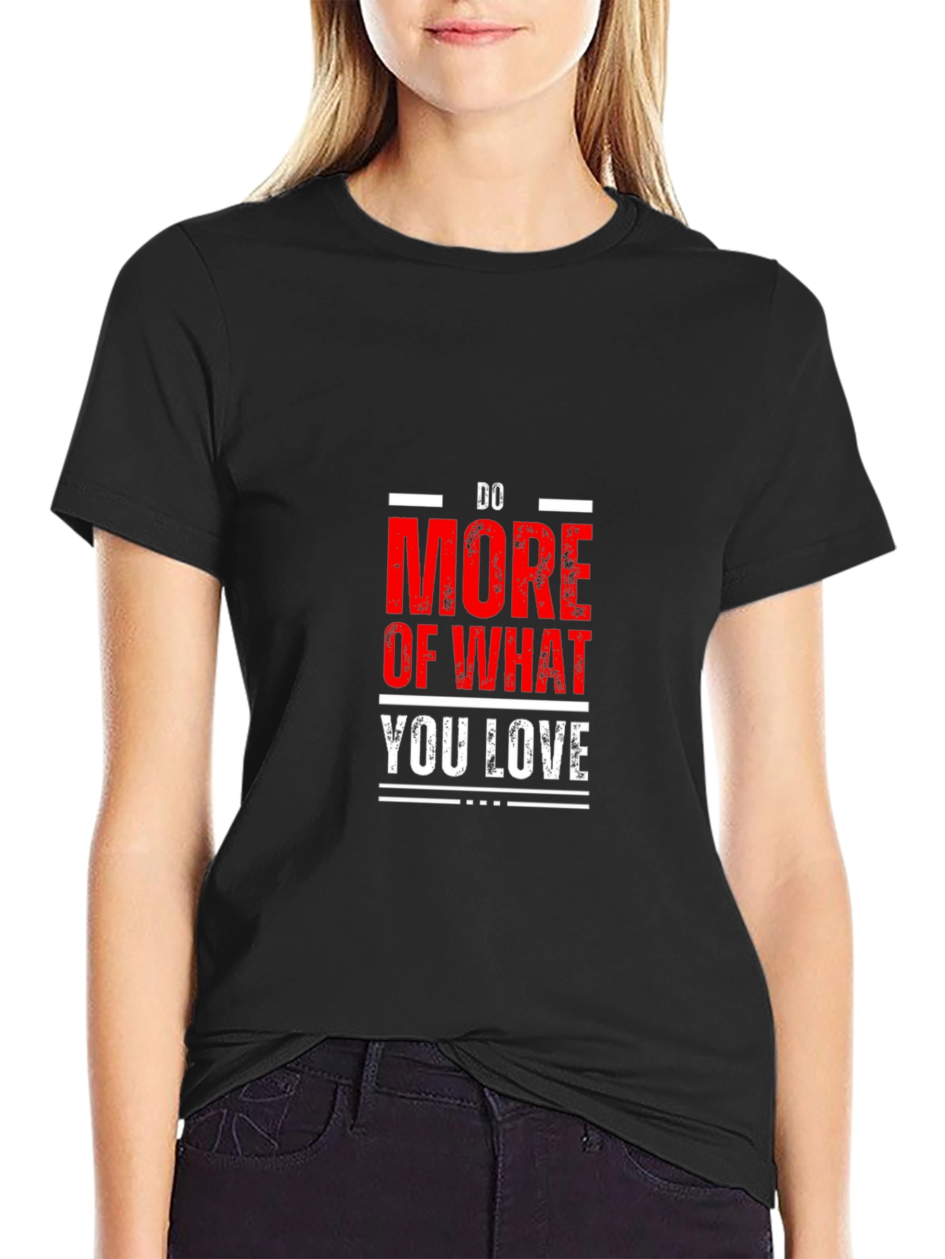 Do More Of What You Love - Graphic Tee