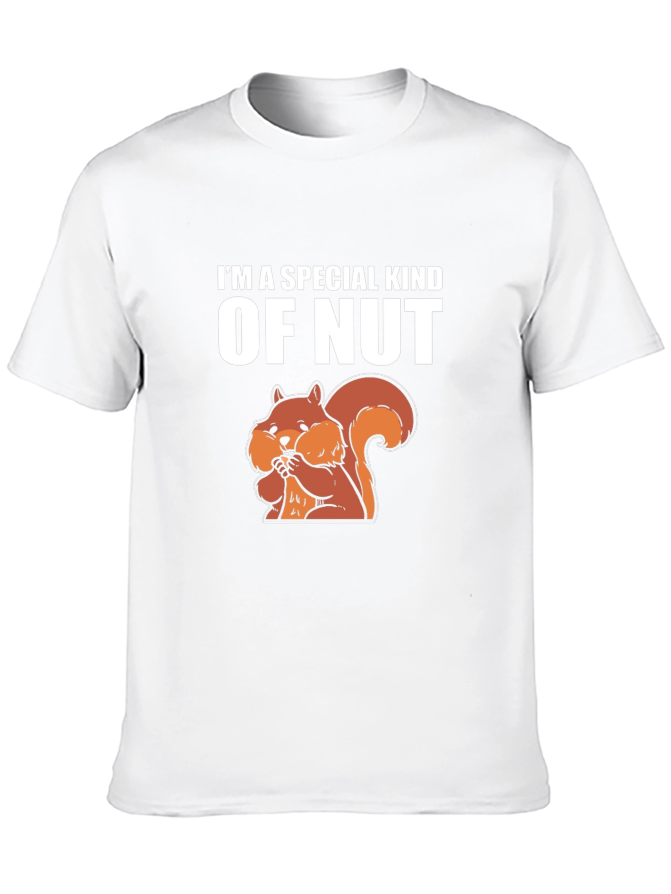 Im a Special Kind of Nut T-Shirt