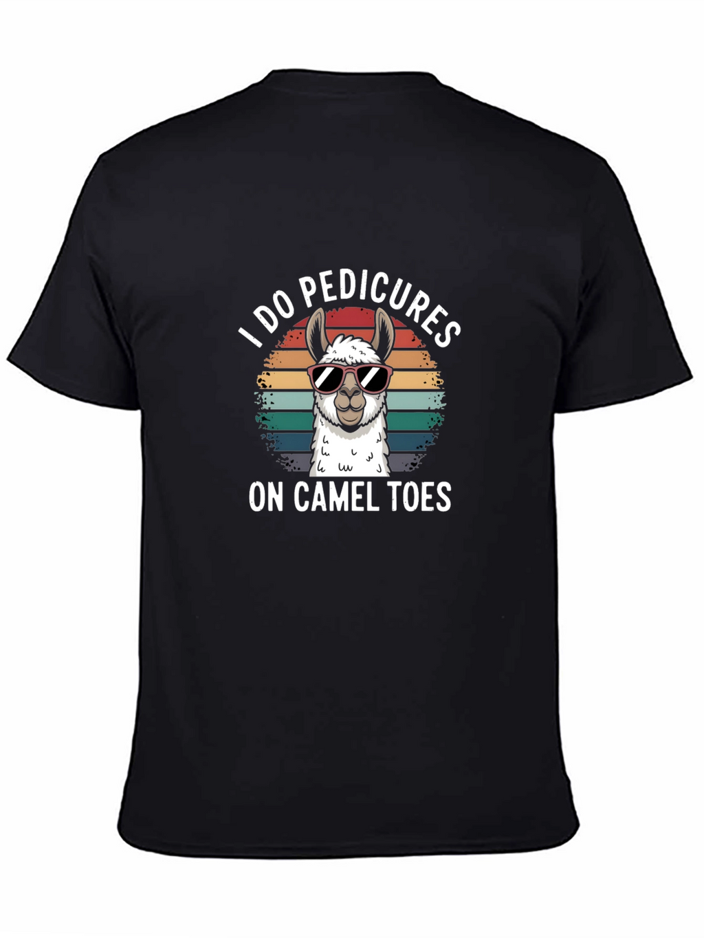 I Do Pedicures On Camel Toes T-Shirt