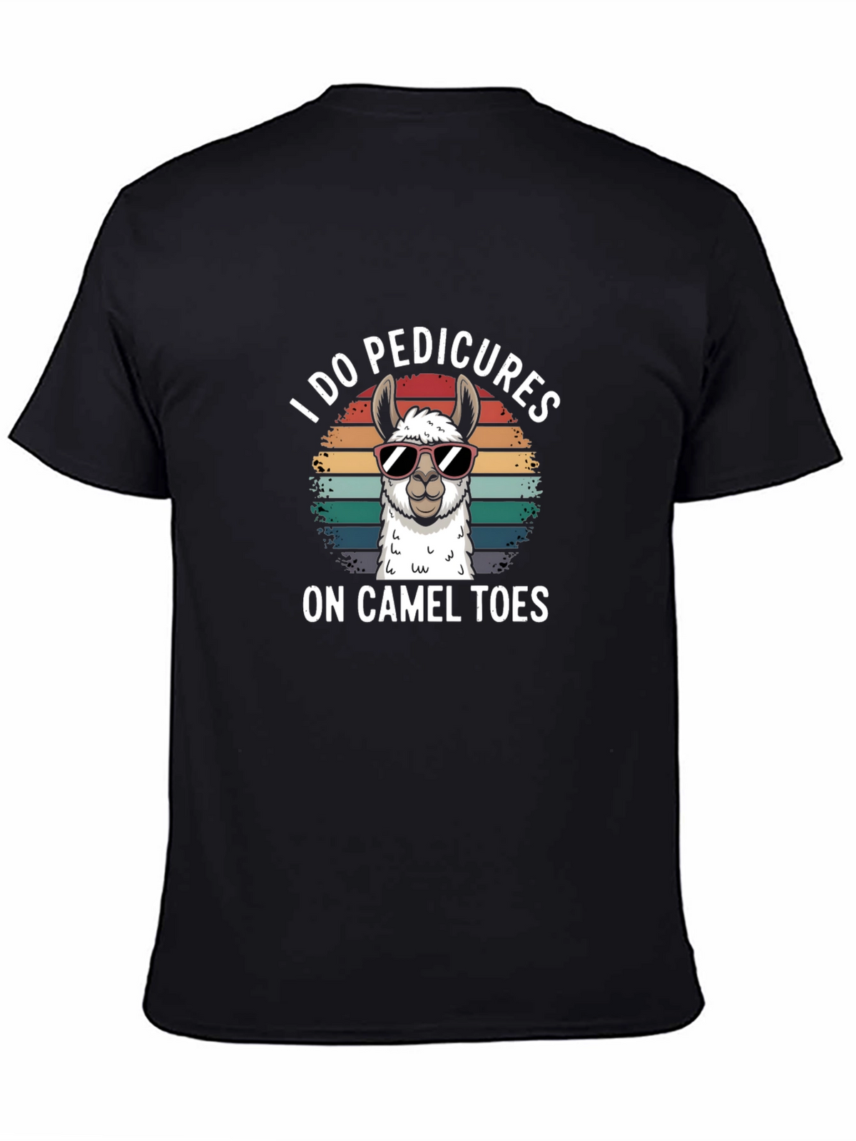 I Do Pedicures On Camel Toes T-Shirt