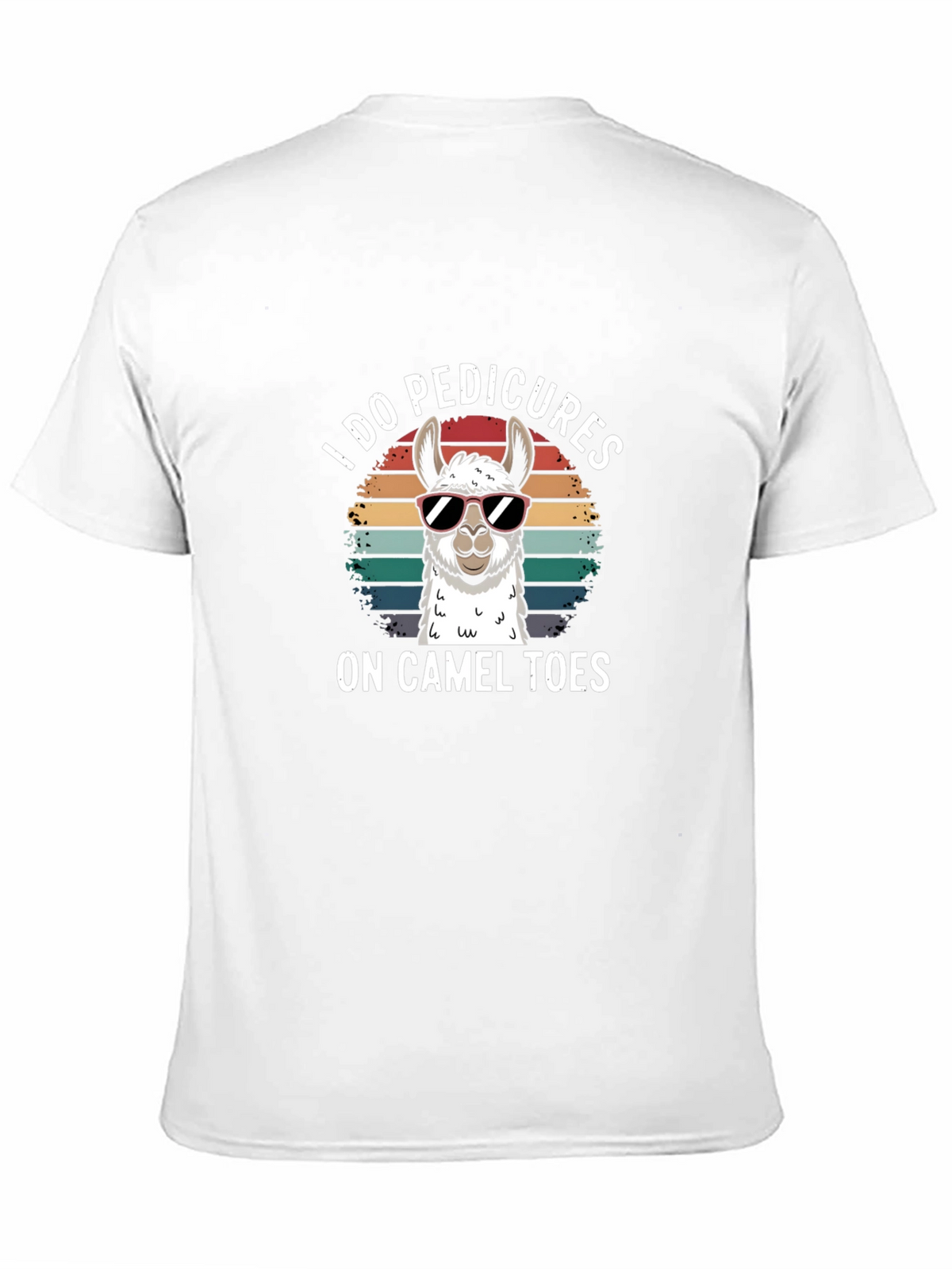 I Do Pedicures On Camel Toes T-Shirt