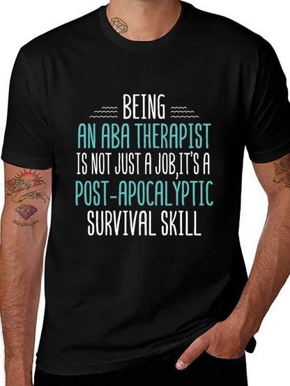 ABA Therapist Survival Skill T-Shirt